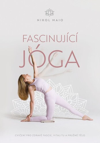 Fascinující jóga - Nikol Maio