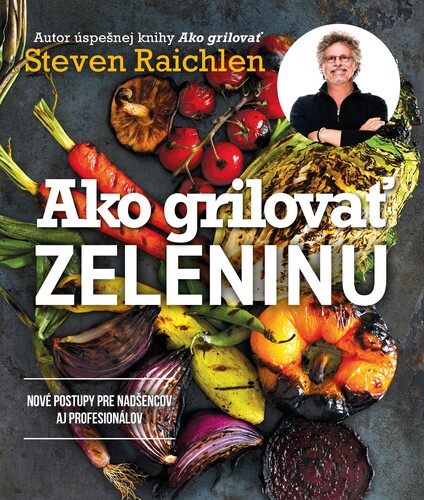 Ako grilovať zeleninu - Steven Raichlen