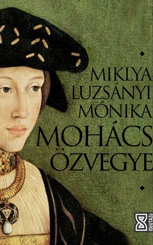 Kniha Mohács özvegye - Miklya Luzsányi Mónika