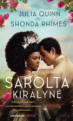 Kniha Sarolta királyné - Egy Bridgerton történet - Shonda Rhimes,Julia Quinn,Ágota Bozai