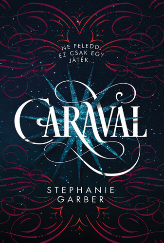 Caraval (puha kötés) - Stephanie Garberová,Mari Falcsik