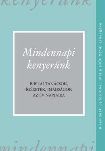Mindennapi kenyerünk (RÚF 2014)