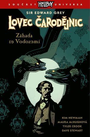 Kniha Lovec čarodějnic 3: Záhada ve Vodozemí - Kim Newman,Maura McHugh