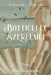 Kniha Botticelli szerelmei - Margit Schmöltz Temesiné