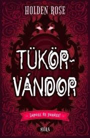 Tükörvándor - Attila Kovács,Rose Holden