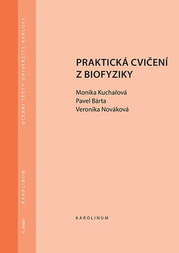 Kniha Praktická cvičení z biofyziky - Monika Kuchařová,Petr Rejchrt,Stanislav Ďoubal