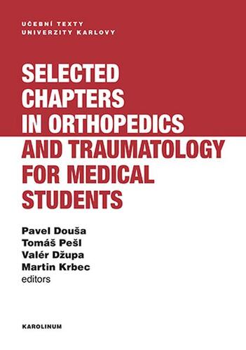 Kniha Selected chapters in orthopedics and traumatology for medical students - Pavel Douša,Tomáš Pešl,Valér Džupa