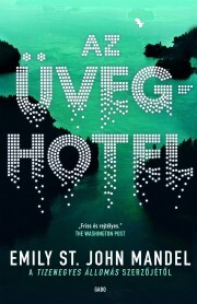 Kniha Az üveghotel - Emily St. John Mandel