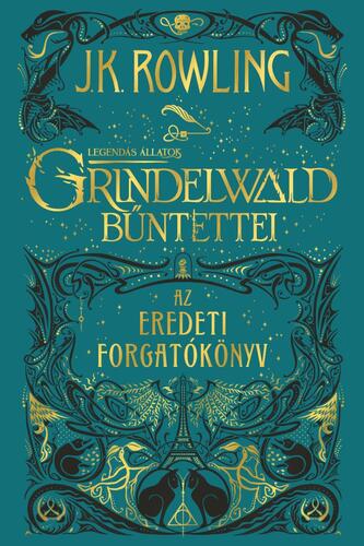 Kniha Legendás állatok: Grindelwald bűntettei (puha táblás) - Joanne K. Rowling,Tóth Tamás Boldizsár