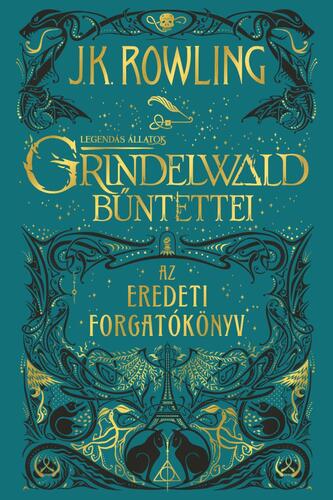 Legendás állatok: Grindelwald bűntettei (puha táblás) - Joanne K. Rowling,Tóth Tamás Boldizsár