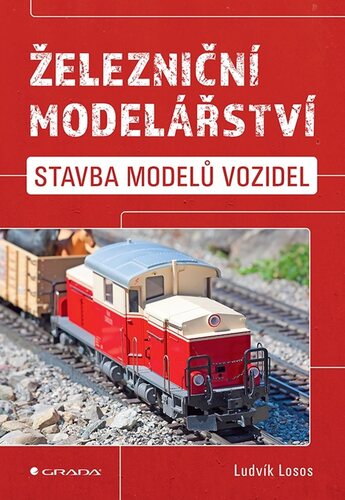 Kniha Železniční modelářství - Stavba modelů vozidel