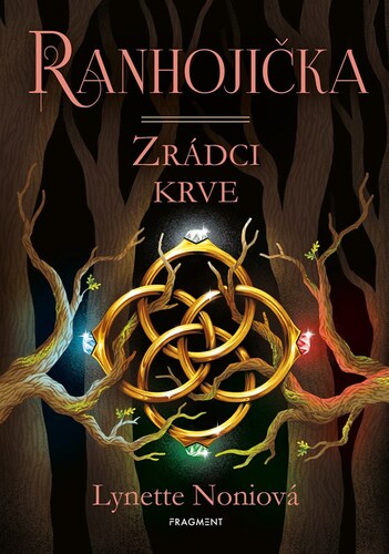 Kniha Ranhojička - Zrádci krve - Lynette Noni
