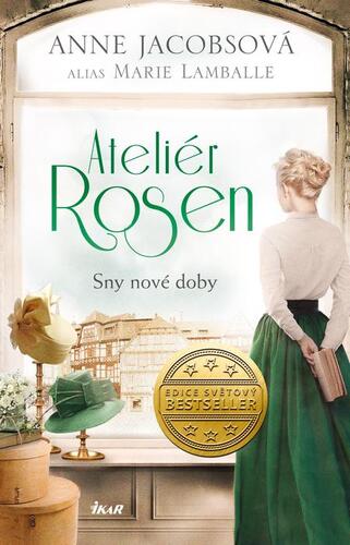 Ateliér Rosen 2: Sny nové doby - Anne Jacobsová,Marie Lamballe