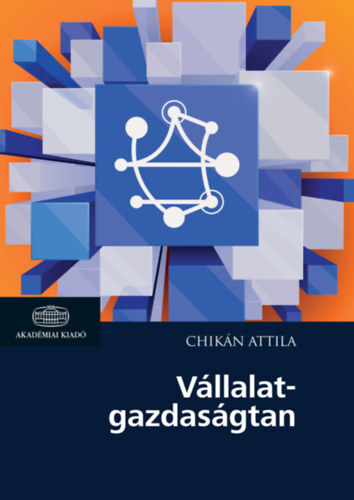 Kniha Vállalatgazdaságtan - Attila Chikán