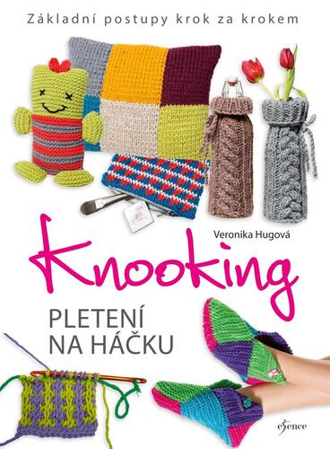 Kniha Knooking – pletení na háčku. Základní postupy krok za krokem