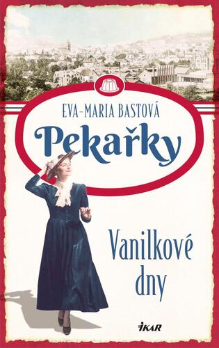 Kniha PEKAŘKY. Vanilkové dny