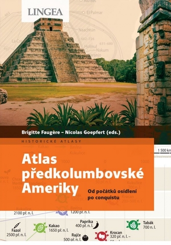 Atlas předkolumbovské Ameriky - Brigitte Faugére,Nicolas Goepfert