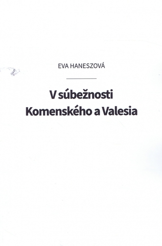 V súbežnosti Komenského a Valesia - Eva Haneszová