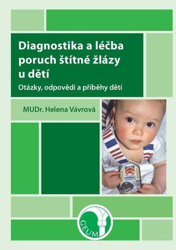 Kniha Diagnostika a léčba poruch štítné žlázy u dětí - Otázky, odpovědi a příběhy dětí
