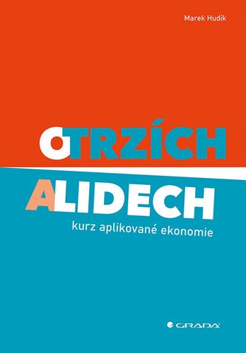 Kniha O trzích a lidech - kurz aplikované ekonomie