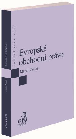 Evropské obchodní právo - Martin Janků