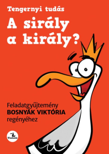 Kniha A sirály a király? - Viktória Bosnyák
