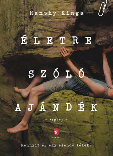 Kniha Életre szóló ajándék - Kinga Hanthy