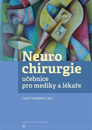 Kniha Neurochirurgie - učebnice pro mediky a lékaře - Lumír Hrabálek,Kolektív autorov
