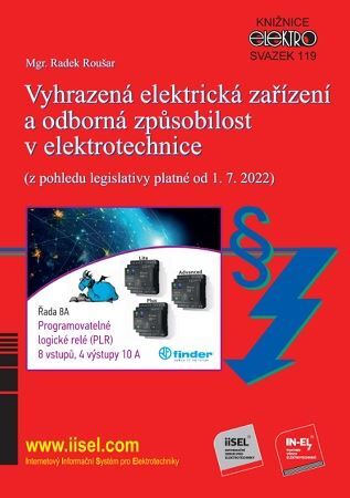 Vyhrazená elektrická zařízení a odborná způsobilost v elektrotechnice (z pohledu legislativy platné od 1.7.2022) - Radek Roušar