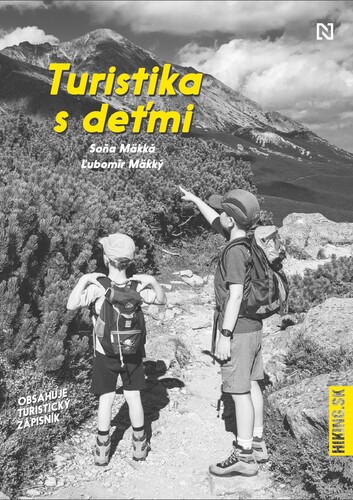 Turistika s deťmi - Ľubomír Mäkký,Soňa Mäkká
