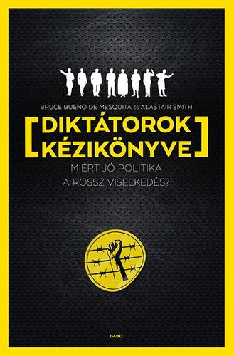 Kniha Diktátorok kézikönyve - Alastair Smith,Ágota Bozai