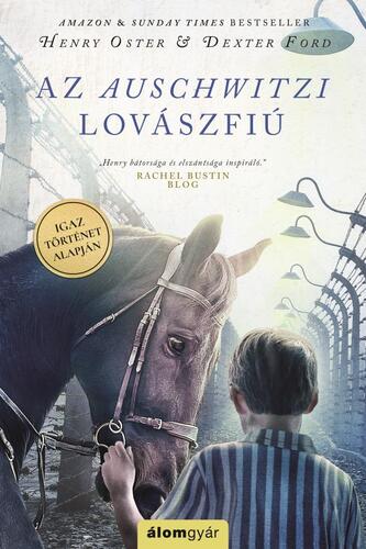 Kniha Az auschwitzi lovászfiú - Dexter Ford,Henry Oster