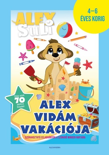 Alex Suli - Alex vidám vakációja 4-6 éveseknek