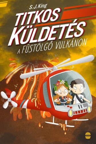 Kniha Titkos küldetés a füstölgő vulkánon - S. J. King,Andrea Vereckei