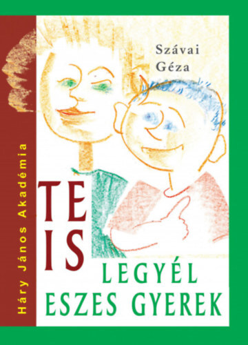 Kniha Te is legyél eszes gyerek - Géza Szávai