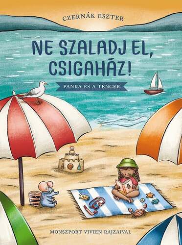 Ne szaladj el, csigaház! Panka és a tenger