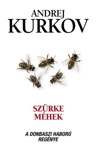 Kniha Szürke méhek - Andrej Kurkov