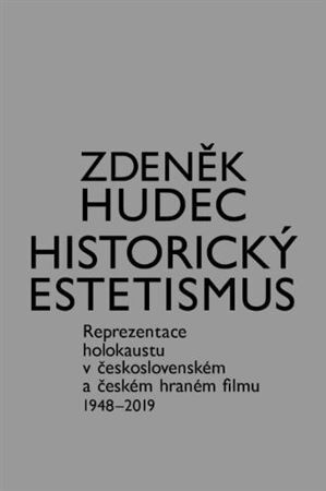 Kniha Historický estetismus - Zdeňek Hudec
