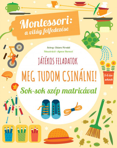Kniha Meg tudom csinálni! Montessori: A világ felfedezése - Chiara Piroddi,Laura Góg