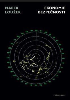 Kniha Ekonomie bezpečnosti - Marek Loužek