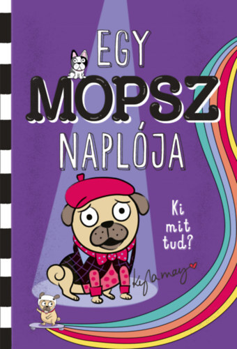Kniha Egy mopsz naplója - Ki mit tud? - Kyla May