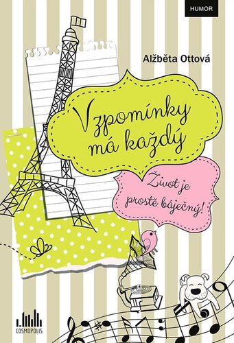 Kniha Vzpomínky má každý - Život je prostě báječný!