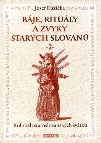 Kniha Báje, rituály a zvyky starých Slovanů 2.díl