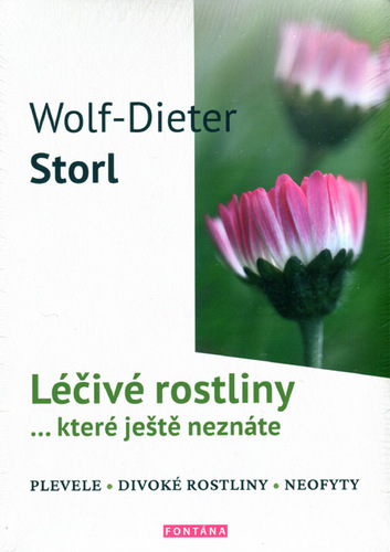 Léčivé rostliny ... které ještě neznáte - Wolf-Dieter Storl