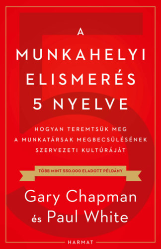 Kniha A munkahelyi elismerés 5 nyelve - Gary Chapman,Paul E. White