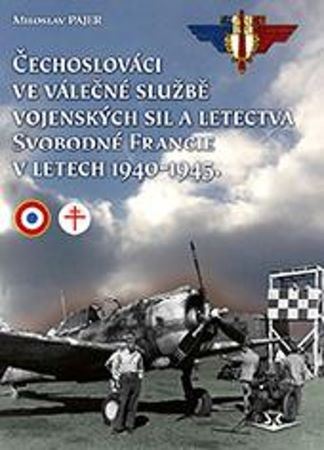 Kniha Čechoslováci ve válečné službě vojenských sil a letectva Svobodné Francie