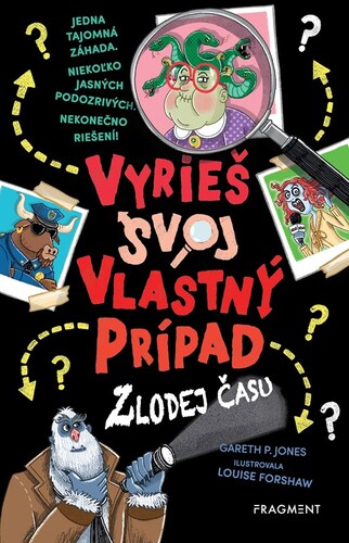 Kniha Vyrieš svoj vlastný prípad 2: Zlodej času - Gareth P. Jones,Louise Forshaw,Diana Ghaniová