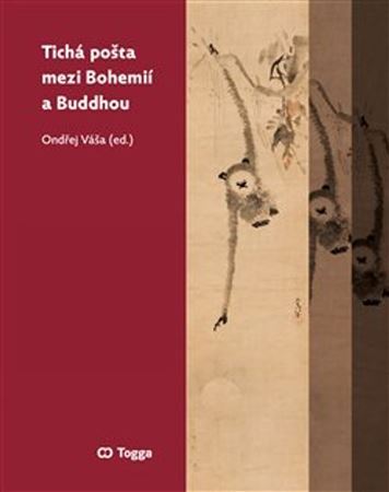 Tichá pošta mezi Bohemií a Buddhou - Kolektív autorov