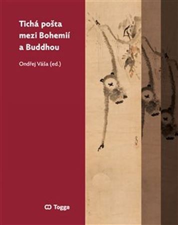 Kniha Tichá pošta mezi Bohemií a Buddhou