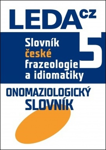 Kniha Slovník české frazeologie a idiomatiky 5